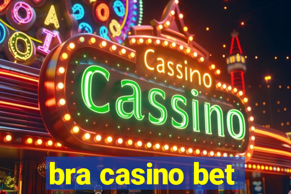 bra casino bet